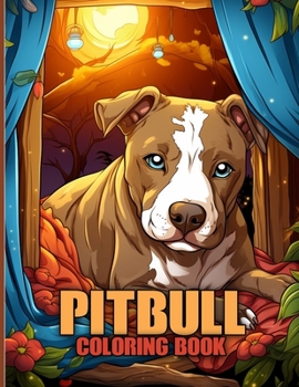 Paperback Pitbull Coloring Book: Cute Pitbull Dog Breed Illustrations For Color & Relaxation Book