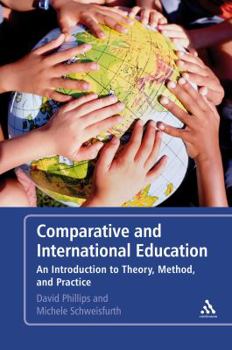 Paperback Comparative and International Education: An Introduction to Theory, Method, and Practice Book
