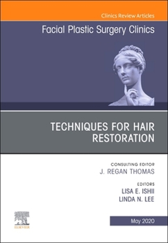 Hardcover Techniques for Hair Restoration, an Issue of Facial Plastic Surgery Clinics of North America: Volume 28-2 Book