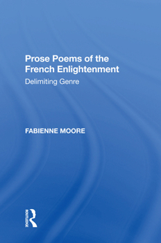 Paperback Prose Poems of the French Enlightenment: Delimiting Genre Book