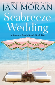 Seabreeze Wedding - Book #5 of the Summer Beach