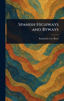 Hardcover Spanish Highways and Byways Book