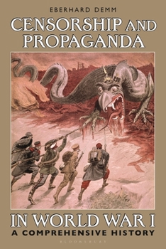 Paperback Censorship and Propaganda in World War I: A Comprehensive History Book