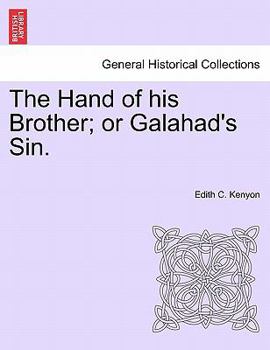 Paperback The Hand of His Brother; Or Galahad's Sin. Book