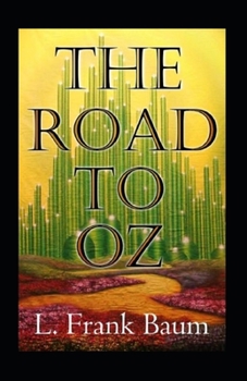 The Road to Oz Annotated
