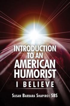 Paperback Introduction to an American Humorist: I Believe Book