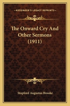 Paperback The Onward Cry And Other Sermons (1911) Book