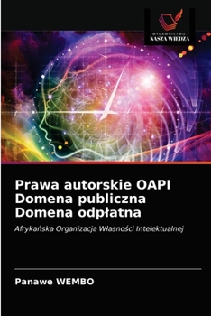 Paperback Prawa autorskie OAPI Domena publiczna Domena odplatna [Polish] Book