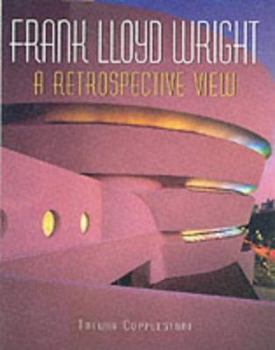 Hardcover Frank Lloyd Wright: A Retrospective View Book