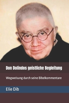 Don Dolindos geistliche Begleitung: Wegweisung durch seine Bibelkommentare