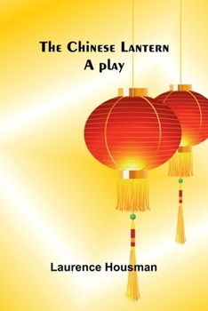 Paperback The Chinese lantern: A play Book