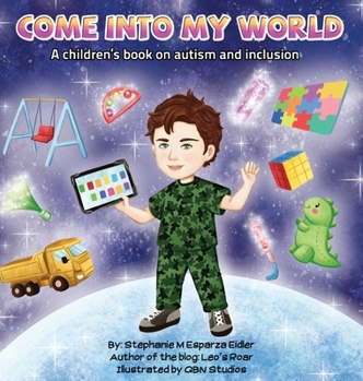 Hardcover Come into my World: A children's book on autism and inclusion Book