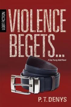 Paperback Violence Begets...: LGBT Fiction: A Gay Young Adult Novel Book