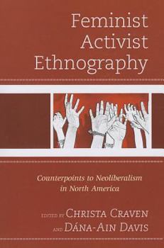 Paperback Feminist Activist Ethnography: Counterpoints to Neoliberalism in North America Book