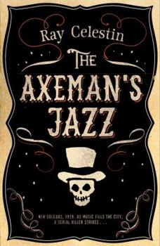 The Axeman's Jazz - Book #1 of the City Blues Quartet