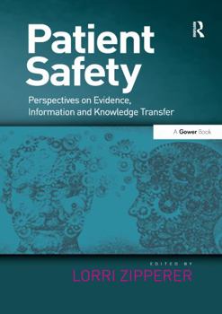 Paperback Patient Safety: Perspectives on Evidence, Information and Knowledge Transfer Book