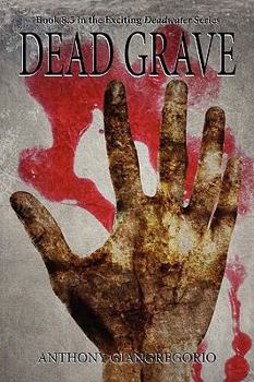 Dead Grave - Book #8.5 of the Deadwater