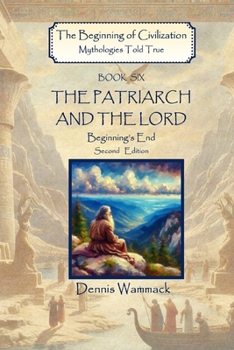 The Patriarch and the Lord : Beginning's End, Second Edition