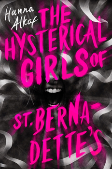 Paperback The Hysterical Girls of St. Bernadette's Book