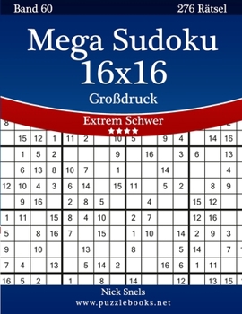 Paperback Mega Sudoku 16x16 Großdruck - Extrem Schwer - Band 60 - 276 Rätsel [German] [Large Print] Book