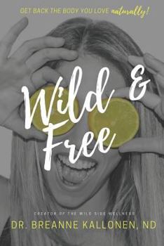 Paperback Wild and Free Book