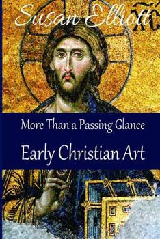 Paperback More Than a Passing Glance: Early Christian Art Book