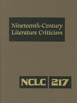 Hardcover Nineteenth-Century Literature Criticism: Excerpts from Criticism of the Works of Nineteenth-Century Novelists, Poets, Playwrights, Short-Story Writers Book