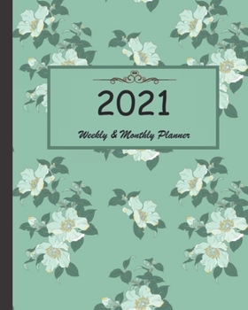 2021 Weekly & Monthly Planner: Calendar 2021 with relaxing designs and amazing quotes : 01 Jan 2021 to 31 Dec 2021, 141 ligned pages with flolar cover printed on high quality.