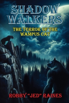 Shadow-Walkers; Book Three: The Terror of The Wampus Cat