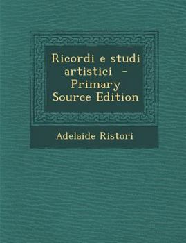 Paperback Ricordi E Studi Artistici - Primary Source Edition [Italian] Book