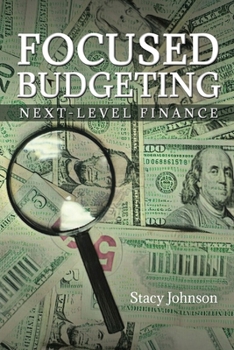 Paperback Focused Budgeting: Next-Level Finance Book