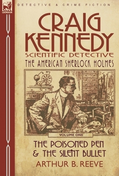 Craig Kennedy Stories, Volume 1 - Book  of the Craig Kennedy, Scientific Detective