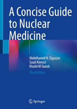 Hardcover A Concise Guide to Nuclear Medicine Book