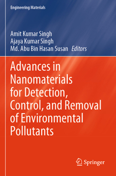 Advances in Nanomaterials for Detection, Control, and Removal of Environmental Pollutants (Engineering Materials)