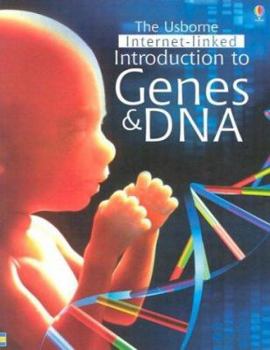 Usborne Internet Linked Introduction to Genes and DNA - Book  of the Usborne Internet-Linked