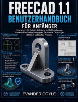 FreeCAD 1.1 Benutzerhandbuch für Anfänger