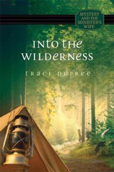 Into the Wilderness - Book #7 of the Mystery and the Minister's Wife