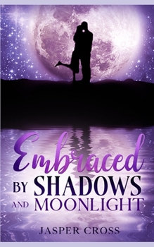 Paperback Embraced by Shadows and Moonlight Book