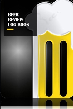 Paperback Beer Review Journal: Taste, rate and record your favorite brews - Diary Logbook Notebook for beer lovers - 6"X 9" -120 pages Book