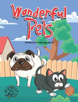 Paperback Wonderful Pets: Children's Coloring Book