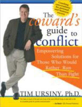 Paperback The Coward's Guide to Conflict: Empowering Solutions for Those Who Would Rather Run Than Fight Book