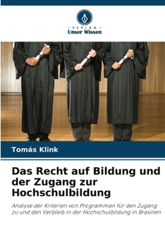 Paperback Das Recht auf Bildung und der Zugang zur Hochschulbildung [German] Book