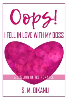 Paperback Oops! I fell in Love with My Boss: A Sizzling Office Romance Book