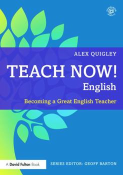 Paperback Teach Now! English: Becoming a Great English Teacher Book