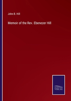 Paperback Memoir of the Rev. Ebenezer Hill Book