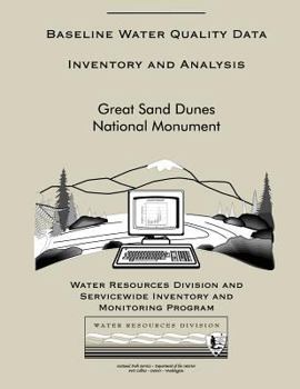 Paperback Baseline Water Quality Data Inventory and Analysis: Great Sand Dunes National Monument Book
