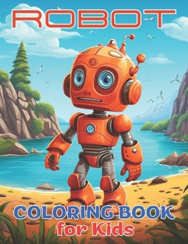 Paperback Robot Coloring Book for kids, embark on a charming, creative and artistic journey, for all ages Book
