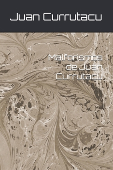 Paperback Malforismos de Juan Currutacu [Spanish] Book