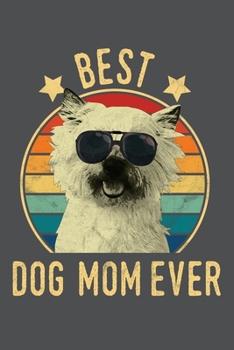 Paperback Best Dog Mom Ever: Cairn Terrier Lined Journal Notebook Book