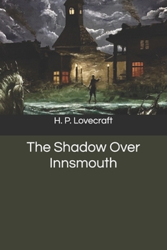 The Shadow Over Innsmouth